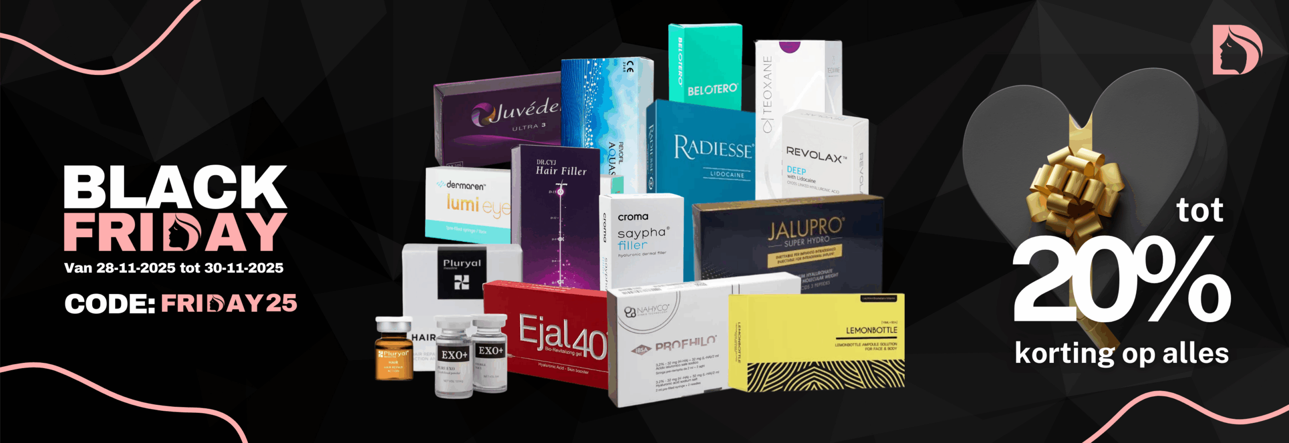 Black Friday Week 25 dermal filler